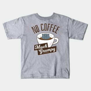 No Coffee, Much Grumpy - Hippo Kids T-Shirt